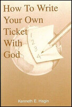 How To Write Your Own Ticket With God