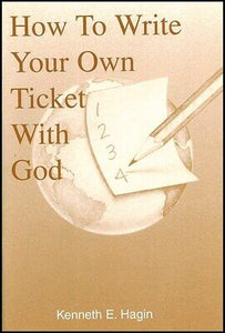 How To Write Your Own Ticket With God