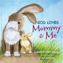 God Loves Mommy And Me