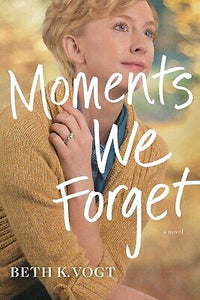 Moments We Forget (Thatcher Sisters Series #2)-Softcover