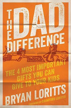 The Dad Difference : The 4 Most Important Gifts You Can Give to Your Kids (Paperback)