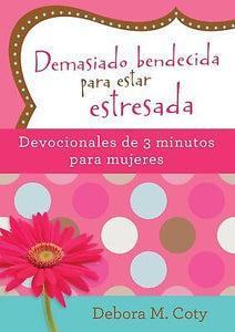 Spanish-Too Blessed to Be Stressed (Demasiado Bendecida Para Estar Estresada)