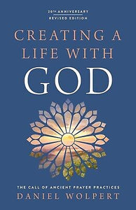 Creating A Life With God (Revised Edition)