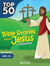 Top 50 Bible Stories About Jesus For Preschool (Ages 2-5)