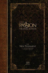 The Passion Translation New Testament w/Psalms  Proverbs & Song Of Songs (2020 Edition)-Espresso Hardcover