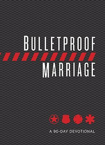 Bulletproof Marriage: A 90-Day Devotional