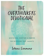 The Overthinker's Devotional