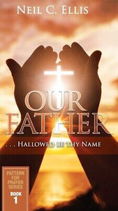 Our Father Hallowed Be Thy Name (Book One)