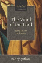 The Word Of The Lord (Seeing Jesus In The Old Testament V5)