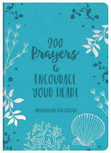 200 Prayers To Encourage Your Heart