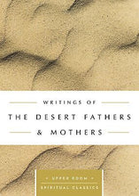 Writings Of The Desert Fathers & Mothers