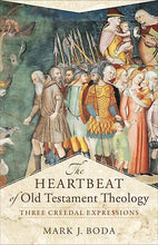 The Heartbeat Of Old Testament Theology
