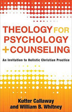 Theology For Psychology And Counseling