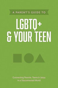 A Parent's Guide To LGBTQ+ & Your Teen