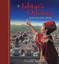 Ishtar's Odyssey: A Storybook For Advent