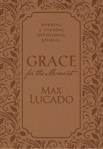 Grace For The Moment: Morning & Evening Devotional Journal-LeatherSoft