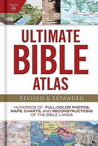 Ultimate Bible Atlas (Revised & Expanded)