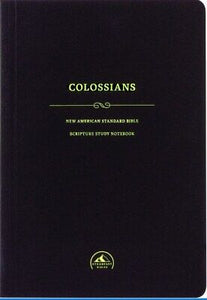 NASB 1995 Scripture Study Notebook: Colossians-Softcover