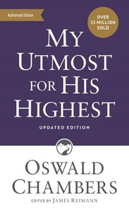 Authorized Oswald Chambers Publications: My Utmost for His Highest : Updated Language Mass Market Paperback (A Daily Devotional with 366 Bible-Based Readings) (Paperback)