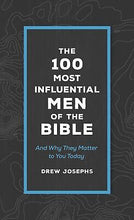 The 100 Most Influential Men Of The Bible