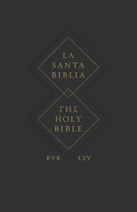 ESV Spanish/English Parallel Bible (La Santa Biblia RVR/The Holy Bible ESV)-Softcover
