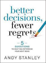 Better Decisions  Fewer Regrets