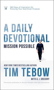 Mission Possible: A Daily Devotional : 365 Days of Inspiration for Pursuing Your God-Given Purpose (Hardcover)