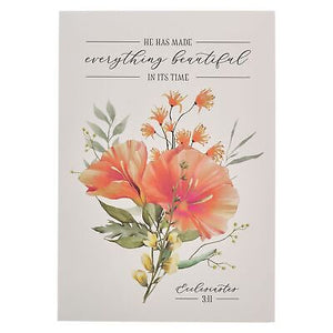 Notepad-Floral Everything Beautiful Eccl. 3:11