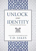 Unlock Your Identity a 90 Day Devotional: Discover Who You Are and Fulfill Your Destiny (Hardcover)