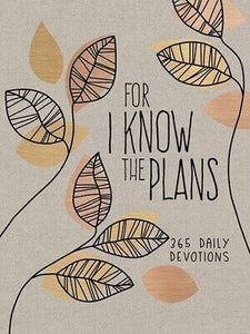 For I Know The Plans-365 Daily Devotions (6x8)