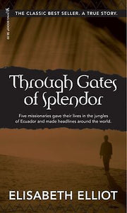 Through Gates Of Splendor: 40th Anniversary Edition