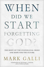 When Did We Start Forgetting God?