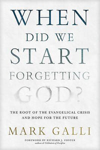 When Did We Start Forgetting God?