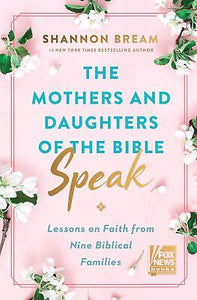 The Mothers And Daughters Of The Bible Speak