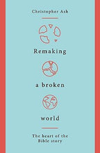 Remaking A Broken World