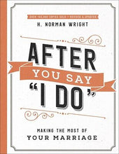 "After You Say ""I Do"" : Making the Most of Your Marriage (Paperback)"