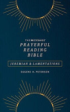 The Message Prayerful Reading Bible: Jeremiah & Lamentations-Blue Softcover