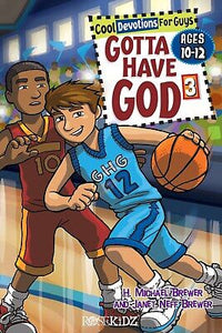 Gotta Have God V3: Devotions For Boys (Ages 10-12)