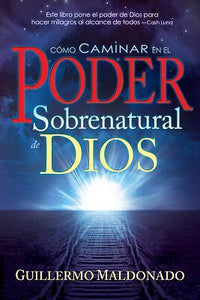 Spanish-How To Walk In The Supernatural Power Of God