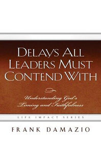 Delays All Leaders Must Contend With