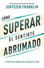 Spanish-Overcoming When You Feel Overwhelmed