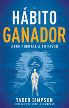 El hábito ganador : Abre puertas a tu favor (Paperback)