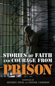 Stories Of Faith And Courage From Prison (Battlefields & Blessings)