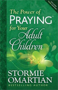 The Power Of Praying For Your Adult Children (Update)