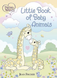 Precious Moments: Little Book Of Baby Animals