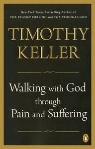 Walking With God Through Pain And Suffering-Softcover