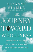 The Journey Toward Wholeness