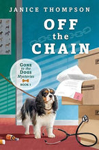 Off The Chain (Gone To The Dogs Mysteries #1)