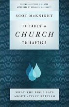 It Takes A Church To Baptize