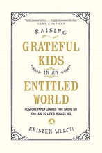 Raising Grateful Kids In An Entitled World